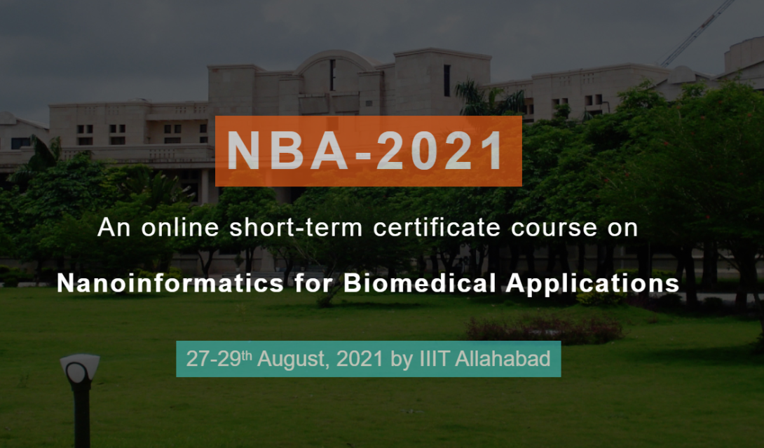 “बायोमेडिकल अनुप्रयोगों के लिए नैनोइंफॉर्मेटिक्स (एनबीए-2021)” पर एक ऑनलाइन लघु अवधि पाठ्यक्रम