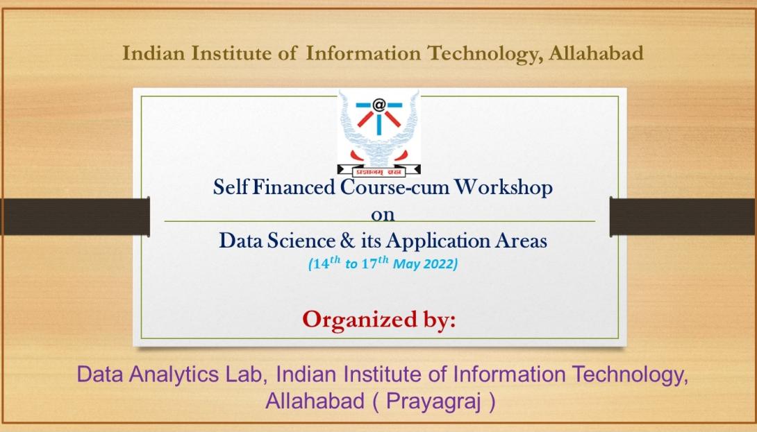 डेटा विज्ञान और इसके अनुप्रयोग क्षेत्रों पर स्व-वित्तपोषित लघु अवधि पाठ्यक्रम-सह कार्यशाला (DSAA -2022)